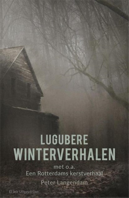 Lugubere winterverhalen, Peter Langendam - Paperback - 9789082201680