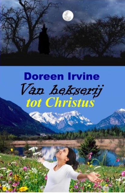 Van hekserij tot Christus, Doreen Irvine - Paperback - 9789082255904