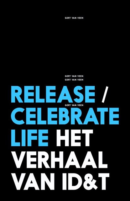Release/celebrate life, Gert van Veen - Gebonden - 9789082284430