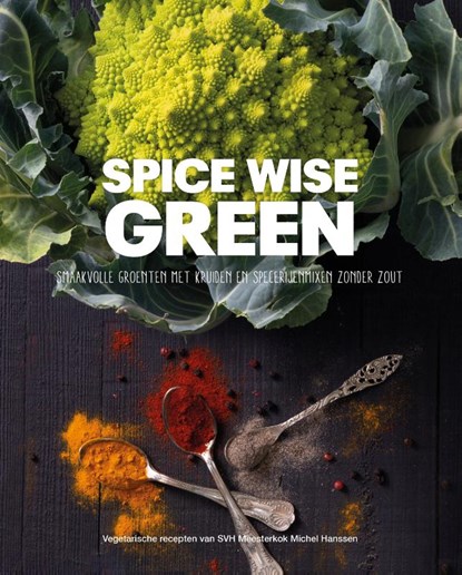 Spice Wise Green, Michel Hanssen - Gebonden - 9789082315226