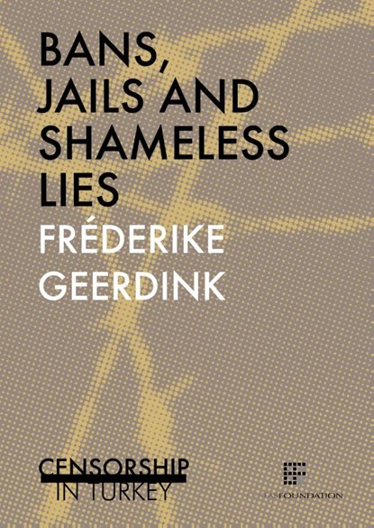 Bans, jails and shameless lies, Fréderike Geerdink - Paperback - 9789082364187