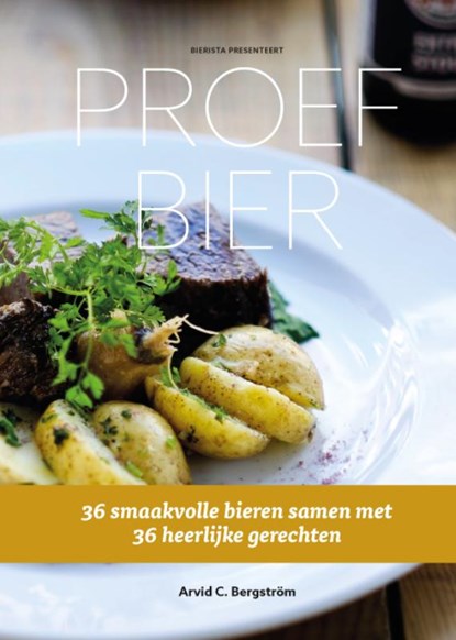 Proef bier, Arvid C. Bergström - Gebonden - 9789082384406