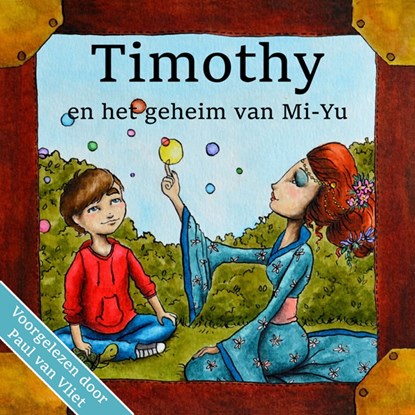 Timothy en het geheim van Mi-Yu, Karin van Driel - Luisterboek MP3 - 9789082398021