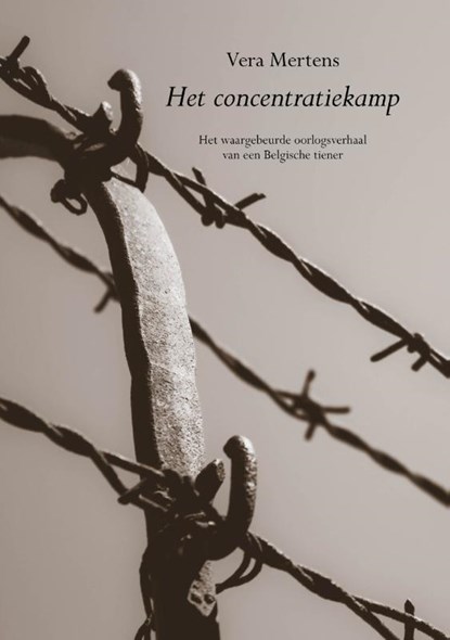Het concentratiekamp, Vera Mertens - Paperback - 9789082415926