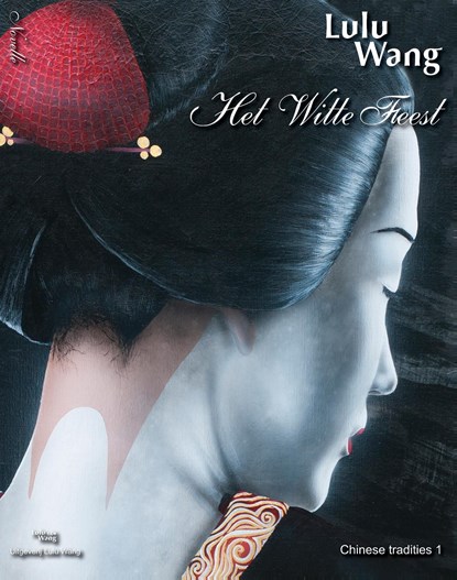 Het Witte Feest, Lulu Wang - Ebook - 9789082426304