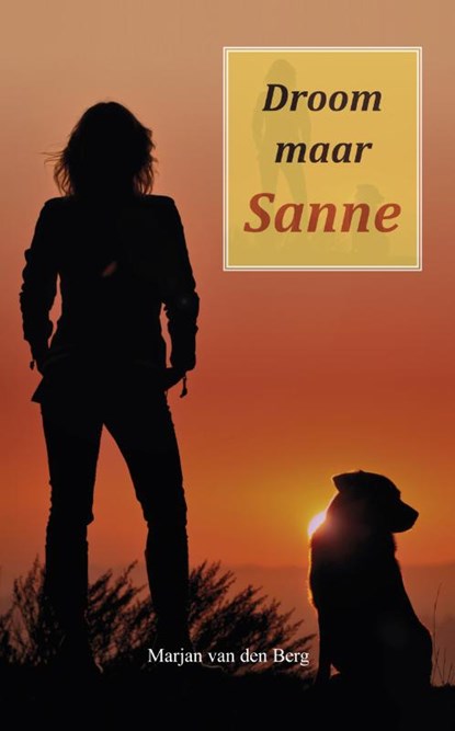 Droom maar Sanne, Marjan van den Berg - Paperback - 9789082461244
