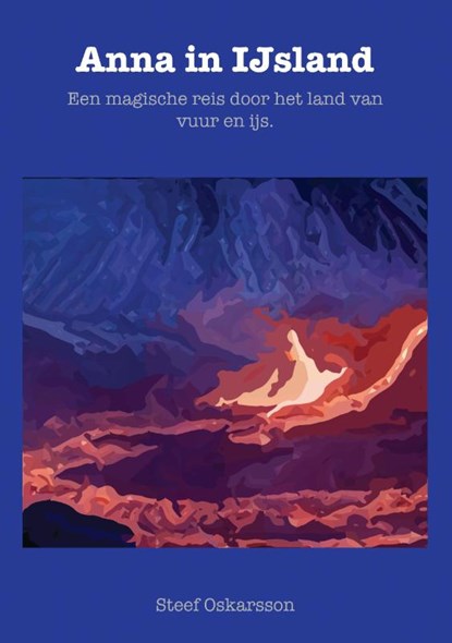 Anna in IJsland, Steef Oskarsson - Paperback - 9789082613650