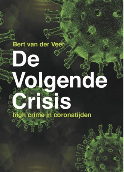 De Volgende Crisis, Bert van der Veer - Ebook - 9789082873863