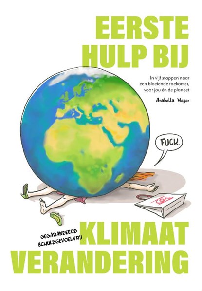 Eerste Hulp bij Klimaatverandering, Anabella Meijer ; Rolf Schuttenhelm ; Hille Takken ; Neža Krek - Paperback - 9789082956801