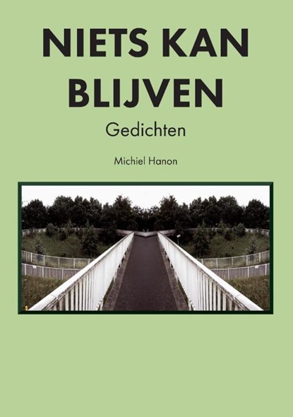Niets Kan Blijven, Michiel Hanon - Paperback - 9789082996333