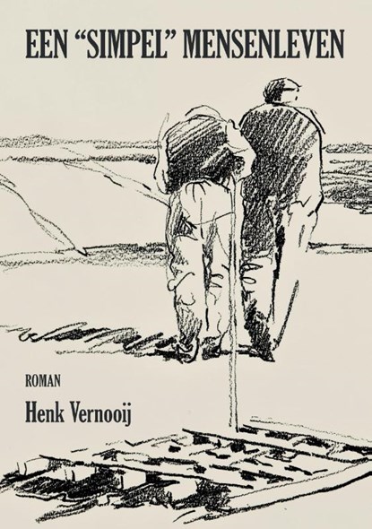 EEN "SIMPEL" MENSENLEVEN, Henk Vernooij - Paperback - 9789083022017