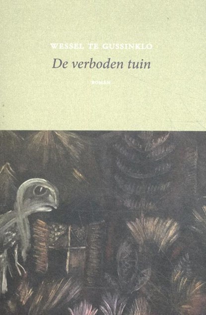 De verboden tuin, Wessel te Gussinklo - Paperback - 9789083048000