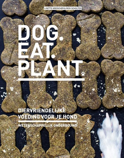 Dog eat plant, Lisette Kreischer ; Rick Scholtes - Gebonden - 9789083097619