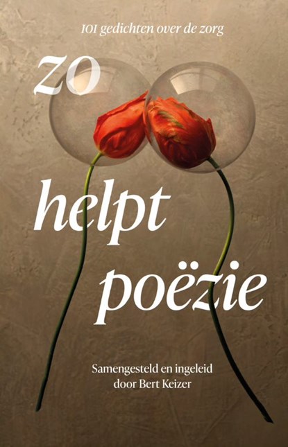 zo helpt poëzie, Bert Keizer - Gebonden - 9789083112541