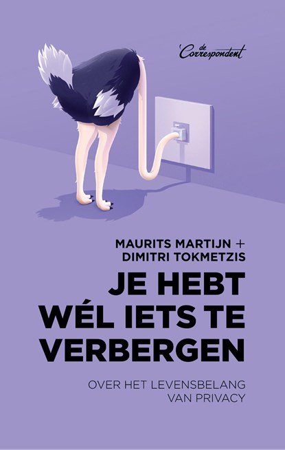 Je hebt wél iets te verbergen, Maurits Martijn ; Dimitri Tokmetzis - Ebook - 9789083117621