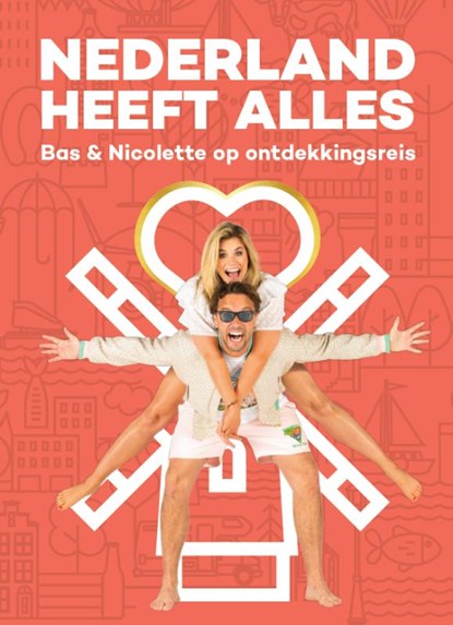 Nederland heeft Alles, Bas Smit ; Nicolette van Dam - Paperback - 9789083168401