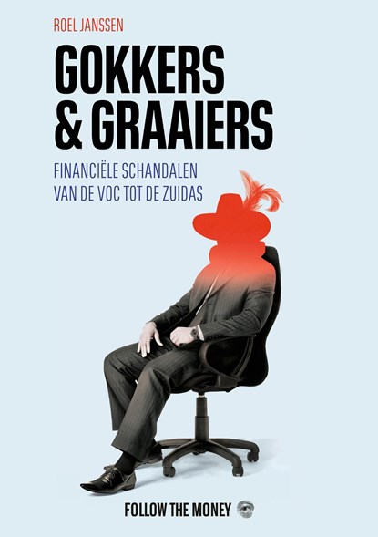 Gokkers en graaiers, Roel Janssen - Ebook - 9789083196060