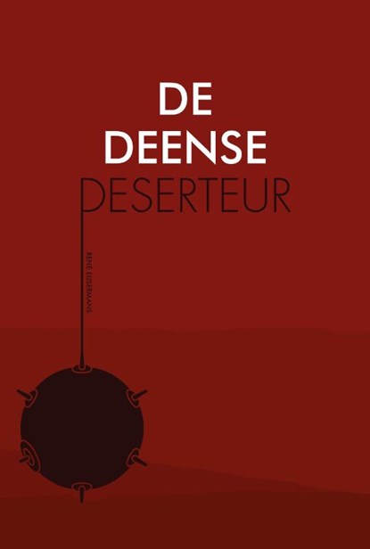 De Deense deserteur, René Eijsermans - Gebonden - 9789083200705