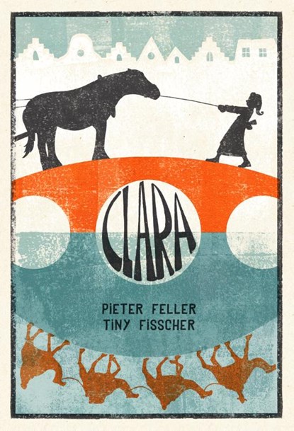 Clara, Pieter Feller ; Tiny Fisscher - Paperback - 9789083241043