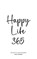 Happy Life 365, Kelly Weekers - Paperback - 9789083260013