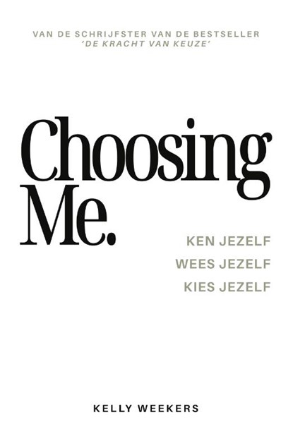 Choosing me, Kelly Weekers - Paperback - 9789083341712