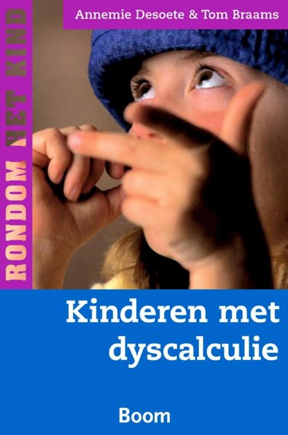 Kinderen met dyscalculie, Annemie Desoete ; Tom Braams - Paperback - 9789085063681