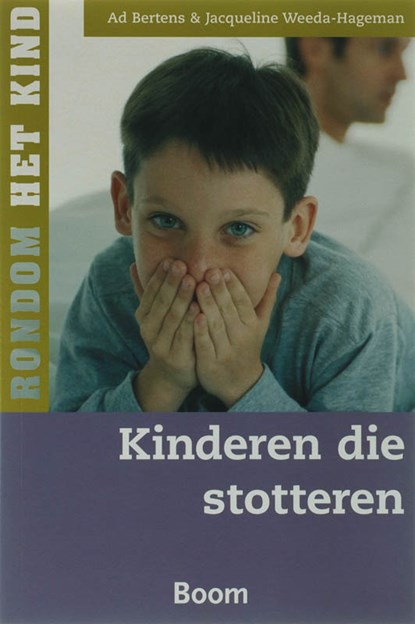 Kinderen die stotteren, Ad Bertens ; Jacqueline Weeda-Hageman - Paperback - 9789085063896