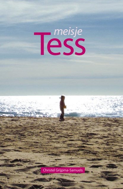 Meisje Tess, Christel Grijpma - Samuels - Paperback - 9789085162124