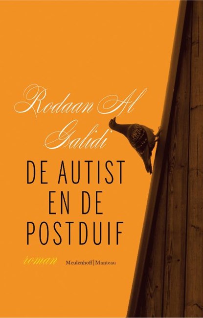 De autist en de postduif, Rodaan Al Galidi - Paperback - 9789085423577