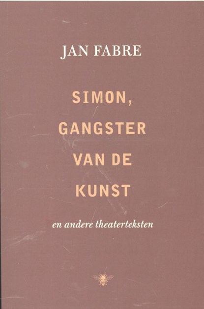 Simon  gangster van de kunst, FABRE,  Jan - Paperback - 9789085423836