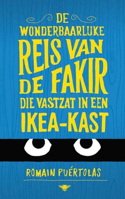 De wonderbaarlijke reis van de fakir die vastzat in een Ikea-kast, Romain Puertolas - Paperback - 9789085425649