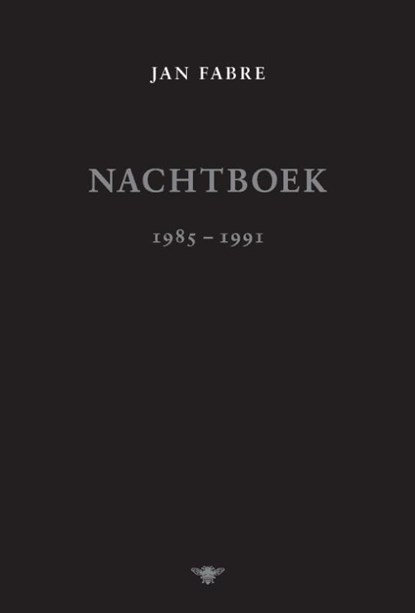 Nachtboek 1985-1991, Jan Fabre - Gebonden - 9789085425892