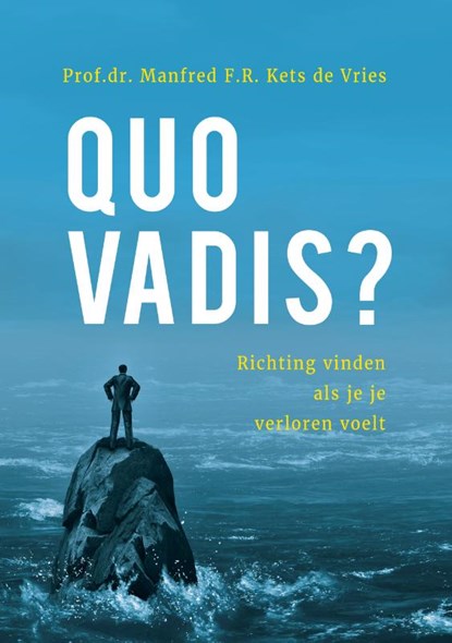 Quo Vadis?, Manfred F. R. Kets de Vries - Gebonden - 9789085601241