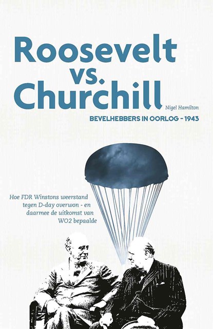 Roosevelt versus Churchill, Nigel Hamilton - Ebook - 9789085715139