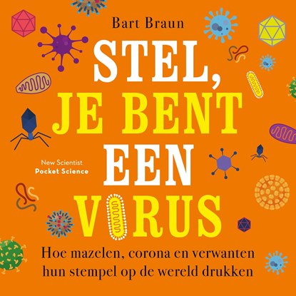 Stel, je bent een virus, Bart Braun - Luisterboek MP3 - 9789085717430