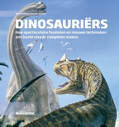 Dinosauriërs, Darren Naish ; Paul Barrett - Gebonden - 9789085718093