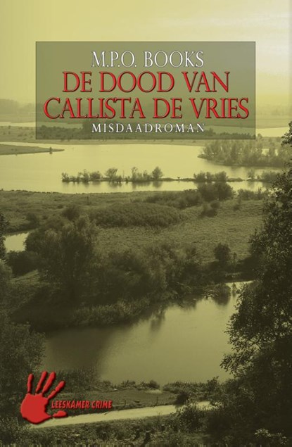De dood van Callista de Vries, M.P.O. Books - Paperback - 9789086060313