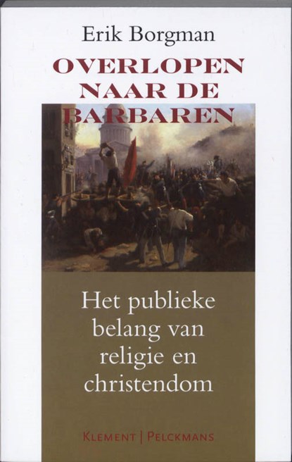 Overlopen naar de barbaren, Erik Borgman - Paperback - 9789086870523