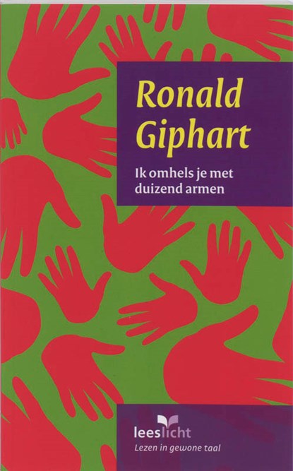 Ik omhels je met duizend armen, Ronald Giphart - Paperback - 9789086960477