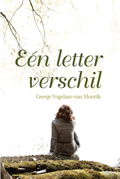 Eén letter verschil, Geesje Vogelaar-van Mourik - Paperback - 9789087181321