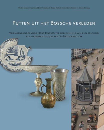 Putten uit het Bossche verleden, Ronald van Genabeek ; Eddie Nijhof ; Frederike Schipper ; Johan Treling - Paperback - 9789087300371