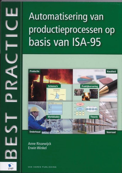 Automatisering van productieprocessen op basis van ISA-95, A. van Rissewijck ; Erwin Winkel - Paperback - 9789087533465