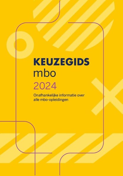 Keuzegids mbo 2024, Julia van Steennis ; Erin van de Weijer ; Melissa Casu ; Vivian van Leeuwen - Paperback - 9789087610951