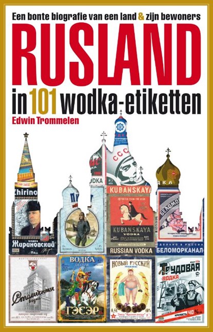 Rusland in 101 wodka-etiketten, Edwin Trommelen - Paperback - 9789088031069