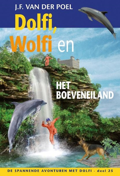 Dolfi, Wolfi en het boeveneiland, deel, J.F. van der Poel - Gebonden - 9789088652905