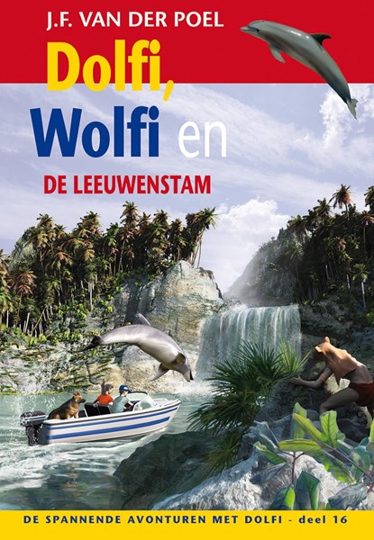 Dolfi, Wolfi en de leeuwenstam, J.F. van der Poel - Ebook - 9789088653810