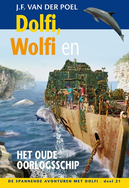 Dolfi, Wolfi en het oude oorlogsschip, J.F. van der Poel - Ebook - 9789088653865