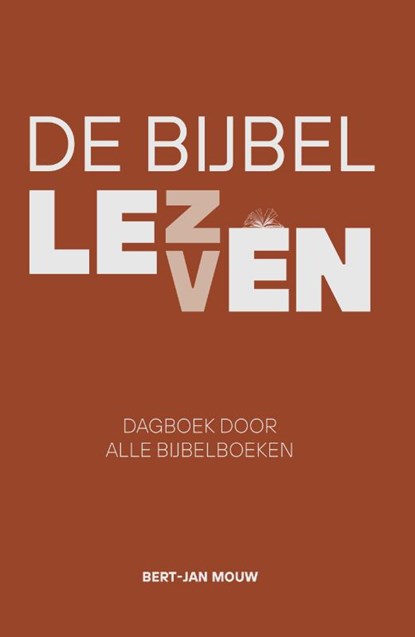De Bijbel leven, Bert-Jan Mouw - Gebonden - 9789088973635