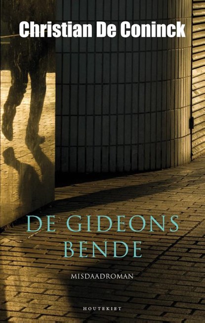 De Gideonsbende, Christian De Coninck - Paperback - 9789089242075