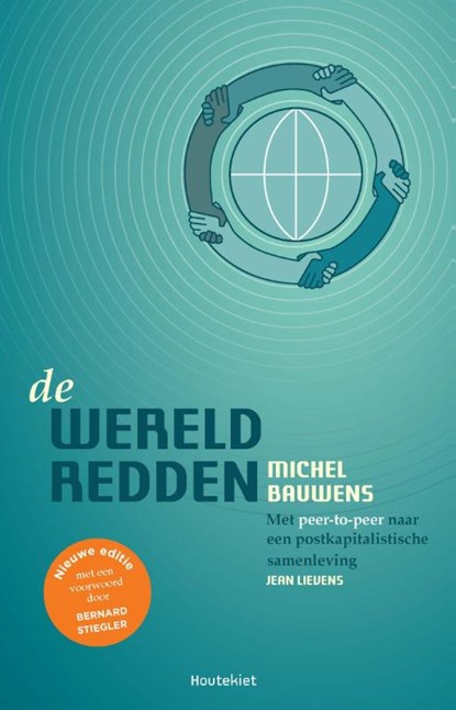 De wereld redden, Michel Bauwens ; Jean Lievens - Paperback - 9789089242549